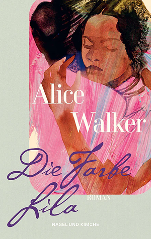 Die Farbe Lila by Alice Walker