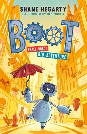 Small Robot Big Adventure by Shane Hegarty