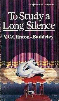 To Study a Long Silence by V.C. Clinton-Baddeley