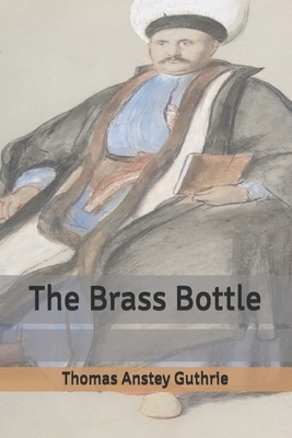 The Brass Bottle by Thomas Anstey Guthrie