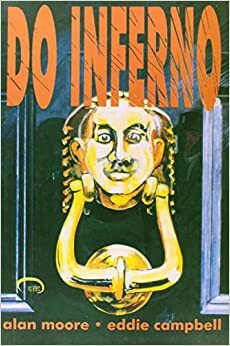 Do Inferno 3 (From Hell: Do Inferno #3) by Alan Moore