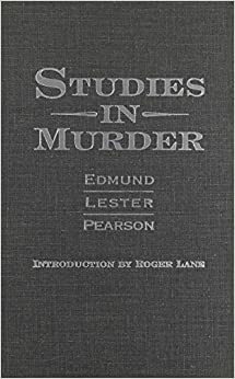 Studies in murder by Edmund Lester Pearson