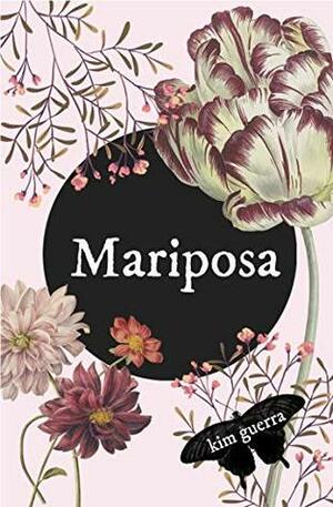 Mariposa by Kim Guerra