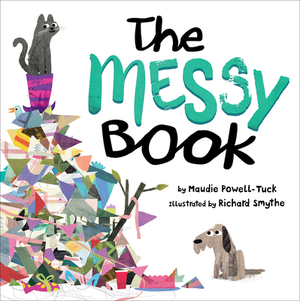 The Messy Book by Maudie Powell-Tuck