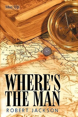 Where's the Man by Robert Jackson