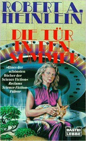 Die Tür in den Sommer: Science-Fiction-Roman by Robert A. Heinlein