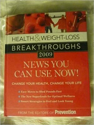 Health & Weight Loss Breakthroughs 2009: News You Can Use Now by Prevention Magazine