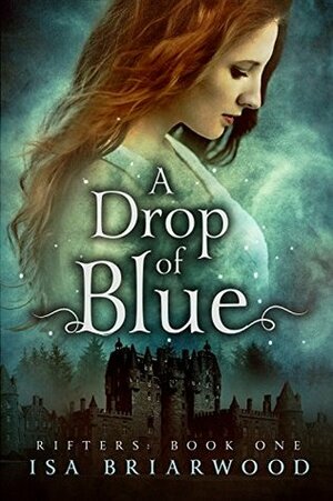 A Drop of Blue by Isa Briarwood