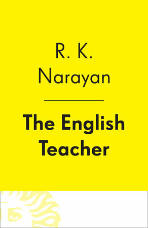 The English Teacher by R.K. Narayan