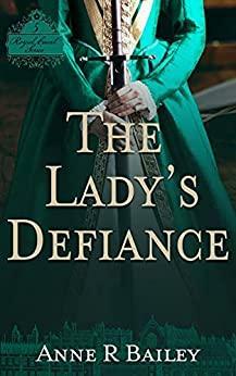 The Lady's Defiance by Anne R. Bailey