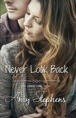 Never Look Back by Amy Stephens