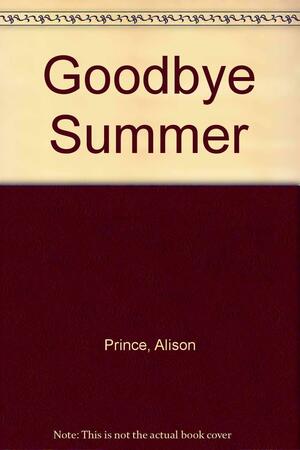Goodbye Summer by Alison Prince