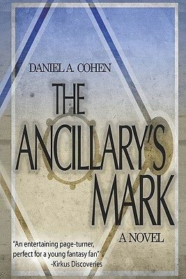 The Ancillary's Mark by Daniel A. Cohen