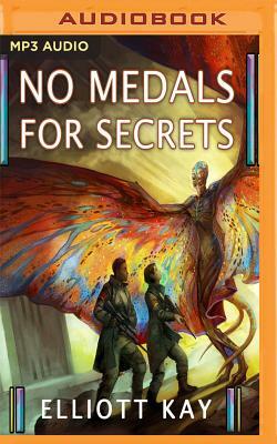 No Medals for Secrets by Elliott Kay