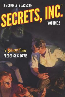 The Complete Cases of Secrets, Inc., Volume 2 by Frederick C. Davis