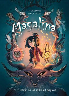 Magalina y el Bosque de los Animales Mágicos by Sylvia Douyé