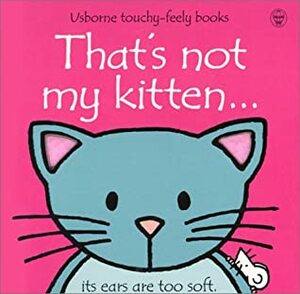 That's Not My Kitten... by Fiona Watt