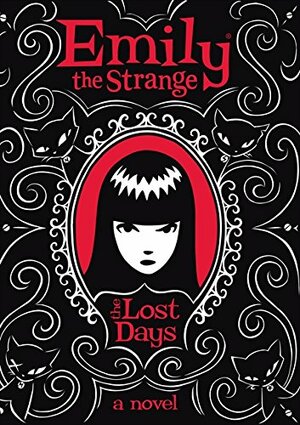 Emily the Strange: The Lost Days by Rob Reger, Jessica Gruner