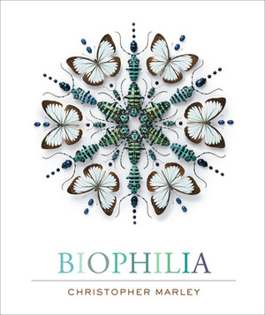 Biophilia by Christopher Marley