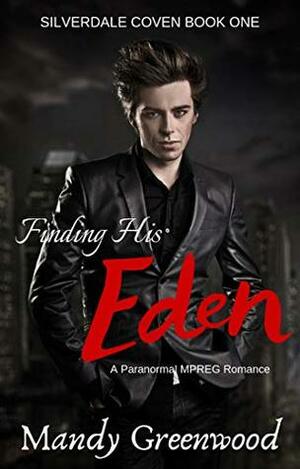 Finding His Eden by Mandy Greenwood