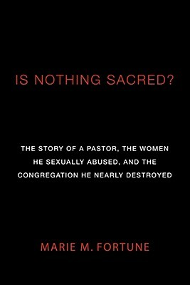 Is Nothing Sacred? by Marie M. Fortune