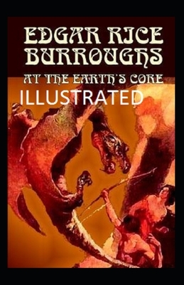 At the Earth's Core Illustrated by Edgar Rice Burroughs