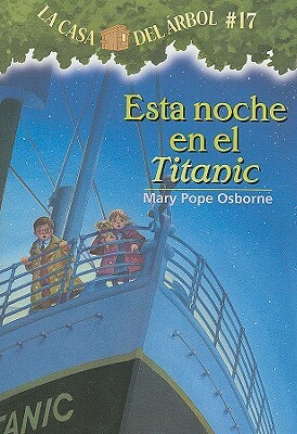 Esta Noche En El Titanic = Tonight on the Titanic by Mary Pope Osborne