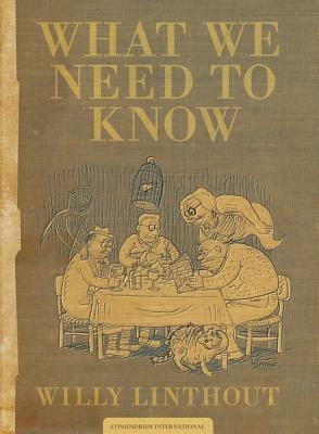 What We Need to Know by Willy Linthout