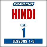 Pimsleur Hindi Level 1 Lessons1-5: Learn to Speak and Understand Hindi with Pimsleur Language Programs by Pimsleur Language Programs
