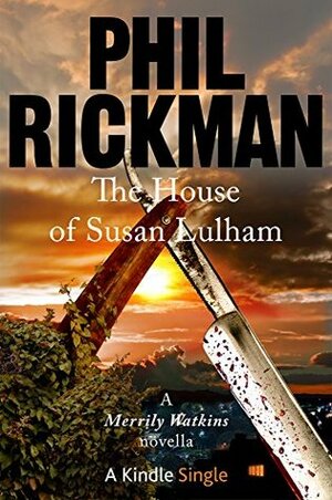 The House of Susan Lulham by Phil Rickman