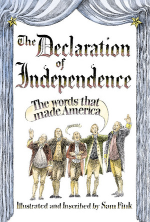 The Declaration Of Independence by Sam Fink