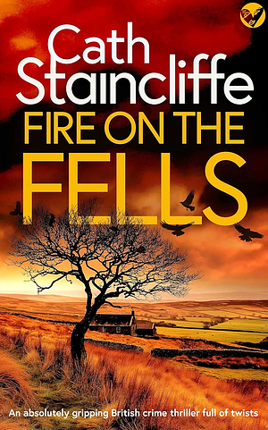 Fire On The Fells by Cath Staincliffe