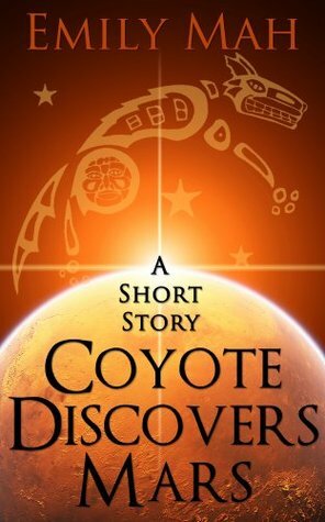 Coyote Discovers Mars by Emily Mah