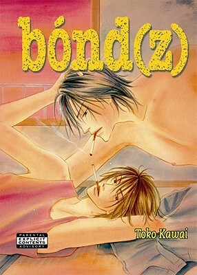 Bond(z) (Yaoi) by Toko Kawai