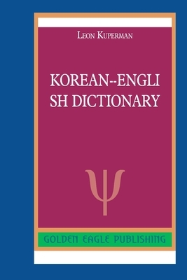 Korean--English Dictionary by Leon Kuperman