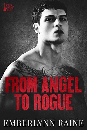 From Angel to Rogue by Emberlynn Raine