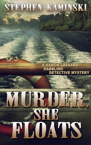 Murder, She Floats by Stephen Kaminski