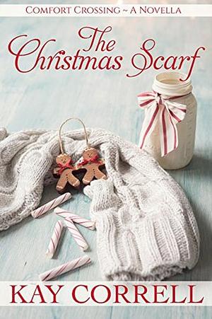 The Christmas Scarf by Kay Correll