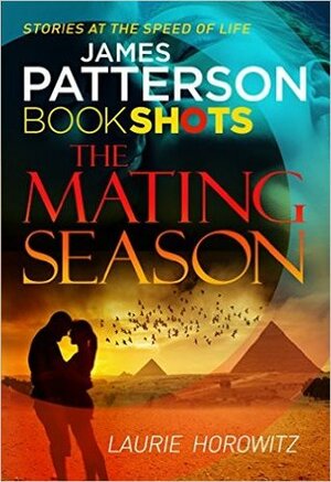 The Mating Season by Laurie Horowitz, James Patterson
