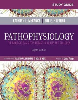 Study Guide for Pathophysiology: The Biological Basis for Disease in Adults and Children by Kathryn L. McCance, Sue E. Huether