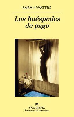 Los Huespedes de Pago by Sarah Waters