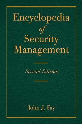 Encyclopedia of Security Management by John Fay