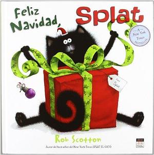 Feliz navidad, Splat / Merry Christmas, Splat (Miau) (Spanish Edition) by Rob Scotton by Rob Scotton, Rob Scotton