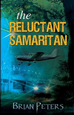 The Reluctant Samaritan by Brian Peters