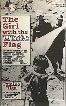 The Girl with the White Flag by Tomiko Higa