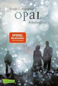 Opal. Schattenglanz by Jennifer L. Armentrout