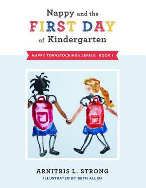 Nappy and the first day of kindergarten by Arnitris L. Strong