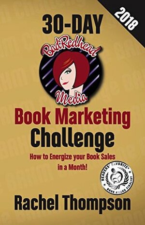 The BadRedhead Media 30-Day Book Marketing Challenge by Rachel Thompson