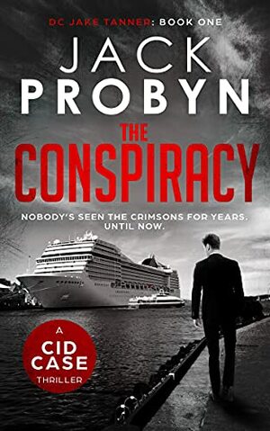 The Conspiracy: Episode 1 by Jack Probyn