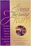 Stories for the Family's Heart by Erma Bombeck, Paul Harvey, Max Lucado, Joni Eareckson Tada, James C. Dobson, Philip Gulley, Philip Yancey